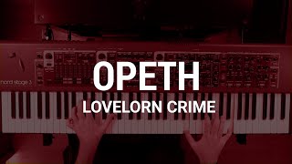 OPETH  Lovelorn Crime Keyboard Cover  Score [upl. by Florian]