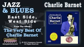 Charlie Barnet And His Orchestra  East Side West Side [upl. by Xuaeb]