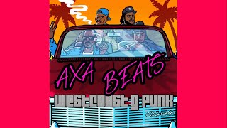 A X A  90s West Coast GFunk Type Beat [upl. by Deana]