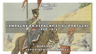 Campagne en Espagne et au Portugal 1808  1814 Chapitre 3 PARTIE 1 Livre audio [upl. by Wavell]