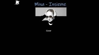 Insieme  Mina cover [upl. by Nwahsit]