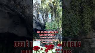 Oggi è il compleanno della Madonna di Lourdes [upl. by Danby556]