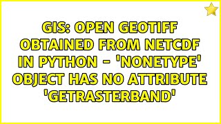 open geotiff obtained from NetCDF in python  NoneType object has no attribute GetRasterBand [upl. by Frendel]