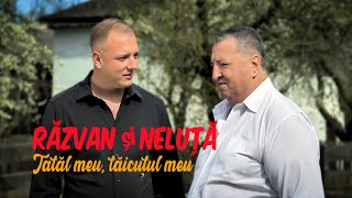 RAZVAN si NELUTA BUCUR  Tatal meu taicutul meu oficial video [upl. by Opiak]