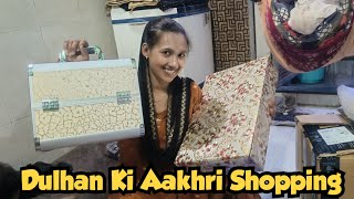 Dulhan Ki Aakhri Shopping [upl. by Anait]