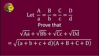 Let Aa  Bb  Cc  Dd Prove that √Aa  √Bb  √Cc  √Dd √a  b  c  dA  B  C  D [upl. by Ennasirk]