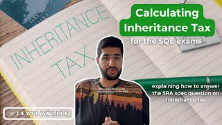 how to calculate inheritance tax for the SQE exams [upl. by Stacee]