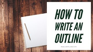 How to Write an Outline [upl. by Gabbi453]