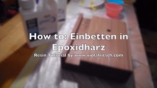 How to Epoxidharz Tutorial  gießen in Holz für Beginners  Teil 1 Crystal Epoxy Resin Tutorial [upl. by Tabb]