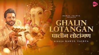 Ghalin lotangan Full New Aarti  Rahul Vaidya  ganesh aarti special [upl. by Manwell]