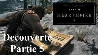 Skyrim  Hearthfire FR  Guide Découverte Gameplay  Part 5 Construire lintérieur de la maison [upl. by Granniah]