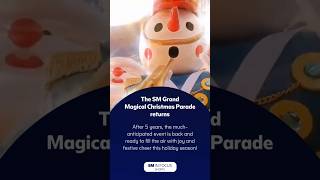 The SM Grand Christmas Parade returns sminfocus smsupermalls [upl. by Crispen286]