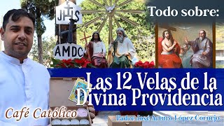 LAS 12 VELAS DE LA DIVINA PROVIDENCIA  Padre Arturo Cornejo [upl. by Sheelah]