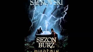 Wiedźmin  Audiobook  Sezon Burz  A Sapkowski  słuchowisko fonopolis  fragment [upl. by Eibrab]