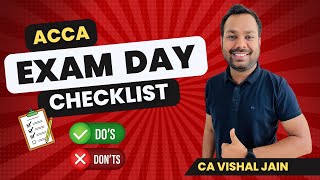 ACCA  EXAM DAY CHECKLIST  Must Watch  CA Vishal Jain [upl. by Ahsinrac615]