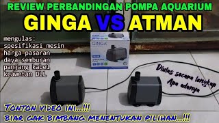 Review Perbandingan Pompa Aquarium Merek Ginga GA 104 vs Atman AT 104 [upl. by Nisa]