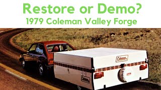 Restore or Demo 1979 Coleman Valley Forge Project [upl. by Anekahs]