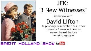 JFK 3 New Witnesses never heard before David Lifton Brent Holland Show [upl. by Rumpf]