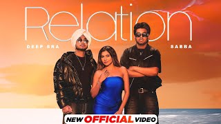 Relation  Deep Sra Ft Sabba  Gurlez Akhtar  Sana Sultan  Deep Jandu  Latest Punjabi Songs 2024 [upl. by Lenod400]