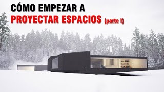 cómo empezar a proyectar espacios de arquitectura parte I [upl. by Ceil340]