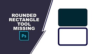 Photoshop rounded rectangle tool missing [upl. by Zehe]