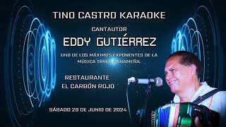 Cantautor Eddy GutiérrezSábado 29 de junio de 2024 Restaurante El Carbón Rojo desde las 730 [upl. by Nissie]