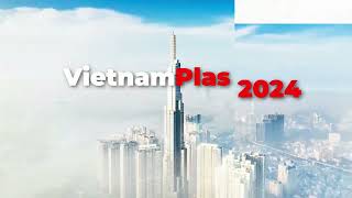 VIETNAMPLAS 2024 Kính mời Quý khách hàng Đối tác đến tham quan gian hàng tại Booth A130 [upl. by Conlin]