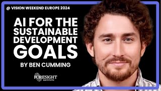 Ben Cumming  AI for the Sustainable Development Goals  Vision Weekend Europe 2024 [upl. by Debo887]