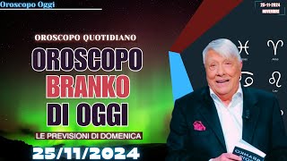 OROSCOPO DI BRANKO DEL 25 NOVEMBRE 2024  OROSCOPO OGGI [upl. by Nolak240]