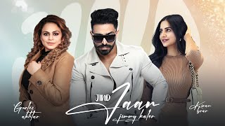 Jind Jaan Official Video Jimmy Kaler Ft Gurlez Akhtar  Juke Dock [upl. by Nap]