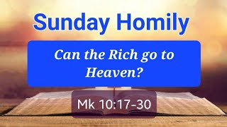 Sunday Homily  28th Sunday Year B  store up treasure in Heaven  The rich man  Mk 101730 [upl. by Dazhahs201]