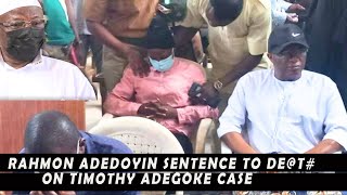 FINAL JUDGEMENT AS COURT SENTENCE RAHMAN ADEDOYIN AND TWO OTHERS TO D€∆TH ON TIMOTHY ADEGOKE CASE [upl. by Noelc]