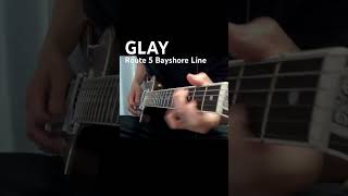 GLAY／Route 5 Bayshore Line [upl. by Rehoptsirhc]