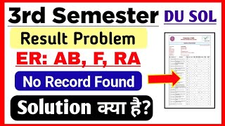 SOL 3rd Semester Result Problem solution  ER Absent F RA amp No Record Found  Sol Result AB Issue [upl. by Eppilihp897]