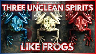 Three Unclean Spirits Like Frogs Explained  Revelation 1613 [upl. by Euqnom]