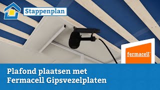 How to Plafond plaatsen met Fermacell Gipsvezelplaten [upl. by Dolloff838]