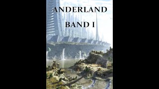 Anderland Band I quotDie leere Stadtquot  Kapitel 14 [upl. by Aihsened990]