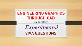 Experiment3 Viva Questions Engineering Graphics Through CAD [upl. by Tlevesoor]