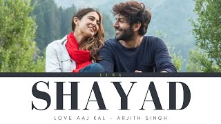 SHAYAD Lyrics with meaning  Arjith Singh  Love Aaj Kal [upl. by Paddie902]