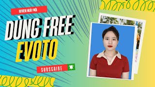 PM Evoto free chỉ dùng cho ảnh thẻ [upl. by Rhynd]