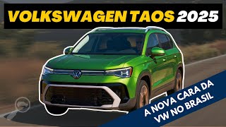 TAOS 2025  A NOVA CARA DOS VOLKSWAGEN BRASILEIROS [upl. by Harland]