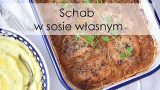 Schab w sosie własnym pieczony w piekarniku [upl. by Adler]