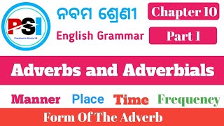 Adverbs and Adverbials  Part 1 Class 9  Manner  Place  Time  Frequency  Form of the Adverb [upl. by Winston]