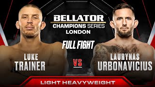 Luke Trainer vs Laurynas Urbonavicius  Bellator London [upl. by Rramal100]