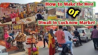 How to Make the Most of Diwali in Lucknow Market [upl. by Lucie346]