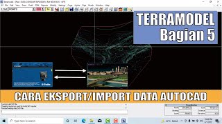 belajar terramodel bagian 5 cara eksport import data autocad [upl. by Downey]