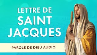 LETTRE de SAINT JACQUES 🙏 PAROLE de DIEU BIBLE CATHOLIQUE [upl. by Dolora897]