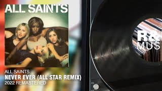 All Saints  Never Ever All Star Remix 2022 Remastered [upl. by Sevein]