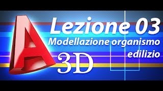 Autocad 3d Tutorial  Lezione 03  Modellazione di un organismo edilizio [upl. by Arturo19]