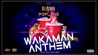 POPLANE FT DJ ASMA  WAKAMAN ANTHEM AUDIO OFFICIEL 2018 [upl. by Aihsetan]